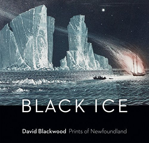 Black Ice : David Blackwood: Prints of Newfoundland