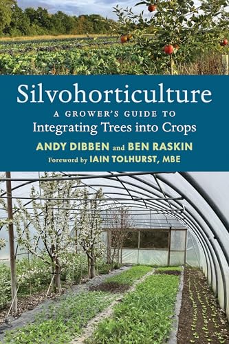 Silvohorticulture : A grower's guide to integrating trees into crops