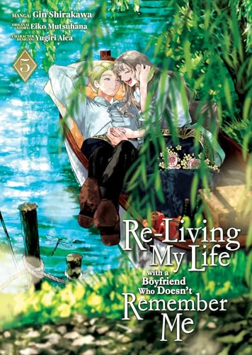 Re-Living My Life with a Boyfriend Who Doesn't Remember Me (Manga) Vol. 5 : 5