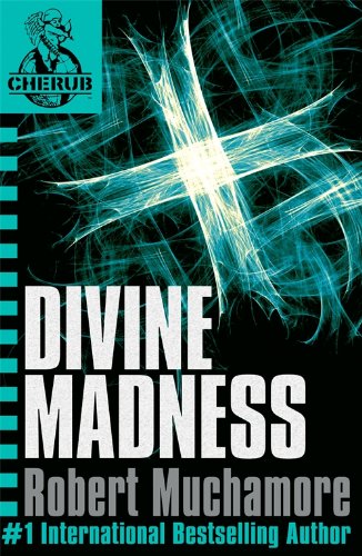 Divine Madness: Book 5 (CHERUB Series)