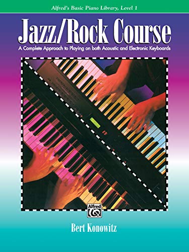 Jazz Rock Course 1 (Alfred's Basic Piano Library)