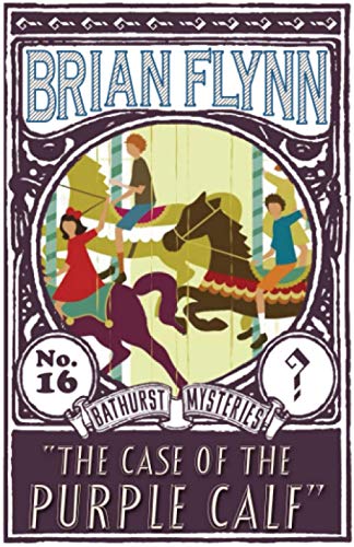 The Case of the Purple Calf: An Anthony Bathurst Mystery: 16 (The Anthony Bathurst Mysteries)