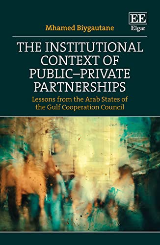 The Institutional Context of Public-Private Partnerships: Lessons from the Arab States of the Gulf Cooperation Council