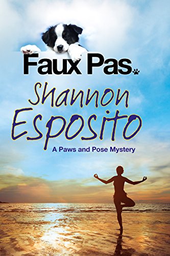 Faux Pas: A Dog Mystery (A Paws and Pose Mystery)