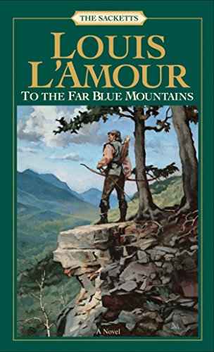 To the Far Blue Mountains (Sacketts): A Novel: 2