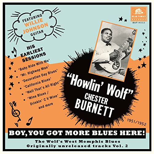 Howlin' Wolf - Boy, You Got More Blues Here! Vol. 2 - The Wolf's West Memphis Blues - Originally Unreleased Tracks From His Earliest Sessions, 1951/52 [VINYL]