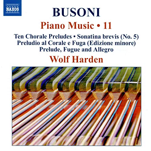Wolf Harden - Busoni: Piano Music Vol. 11 [Wolf Harden] [Naxos: 8573982] [CD]