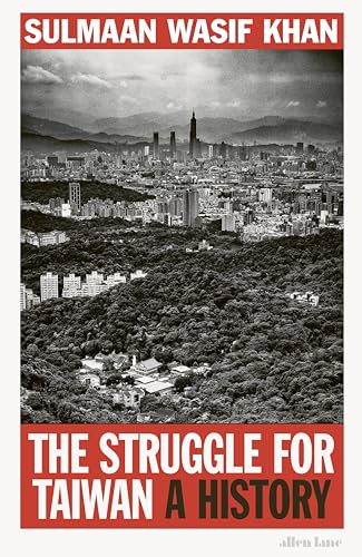 The Struggle for Taiwan : A History