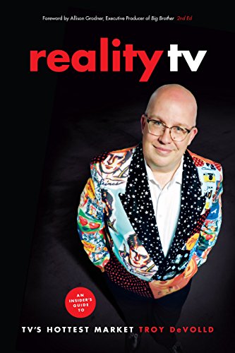 Reality TV: An Insider's Guide to TV's Hottest Market -2nd Edition