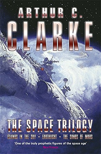 Space Trilogy: Three Early Novels: "Islands of the Sky", "Earthlight", "The Sands of Mars" (GOLLANCZ S.F.)