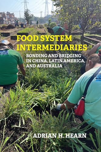 Food System Intermediaries : Bonding and Bridging in China, Latin America, and Australia
