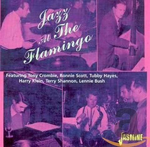 Tony Crombie, Ronnie Scott, Tubby Hayes, Harry Klein, Terry Shannon & Lennie Bush - Jazz At The Flamingo [CD]