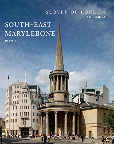 Survey of London: South-East Marylebone: Volumes 51& 52