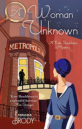 A Woman Unknown: Book 4 in the Kate Shackleton mysteries