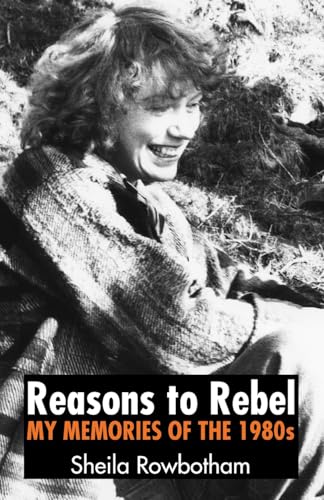 Reasons to Rebel : My Memories of the 1980s