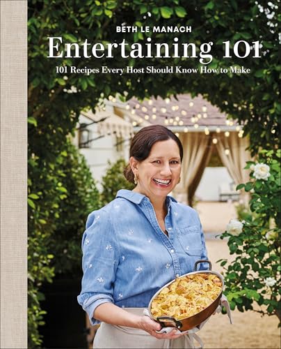 Entertaining 101 : 101 Recipes Every Host Should Know How to Make