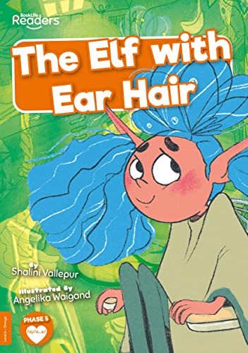 The Elf with Ear Hair (BookLife Readers)