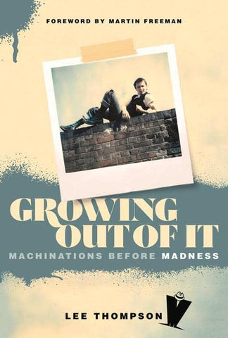 Growing Out Of It: Machinations before Madness