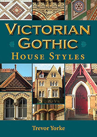 Victorian Gothic House Styles (Britain's Living History)