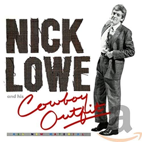 Nick Lowe - Nick Lowe And His Cowboy Outfit [CD]