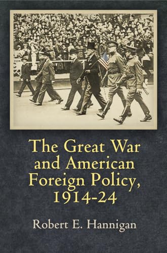 The Great War and American Foreign Policy