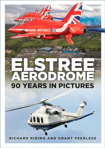 Elstree Aerodrome : 90 Years in Pictures