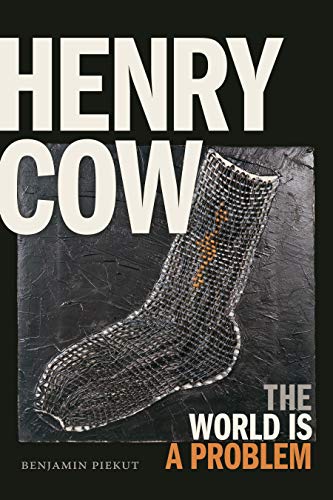 Henry Cow: The World is a Problem