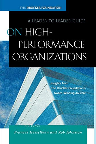 On High-performance Organizations: A Leader to Leader Guide