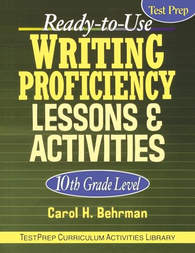Ready-to-use Writing Proficiency Lessons and Activities: 10th Grade Level