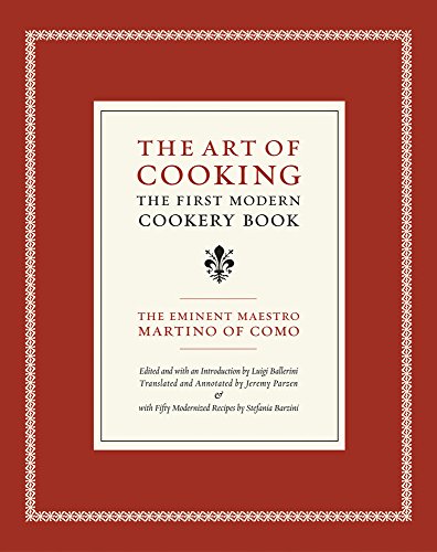 The Art of Cooking: The First Modern Cookery Book