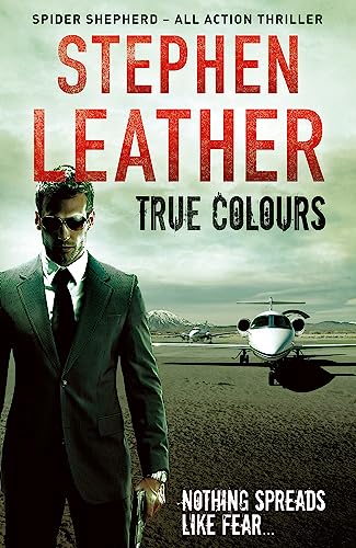 True Colours: The 10th Spider Shepherd Thriller
