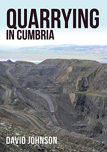 Quarrying in Cumbria