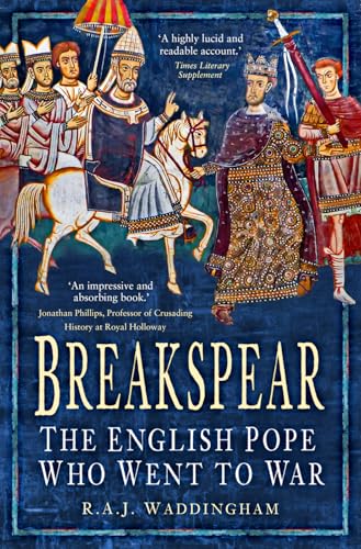 Breakspear : The English Pope Who Went to War