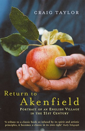 Return To Akenfield : Portrait Of An English Village In The 21st Century