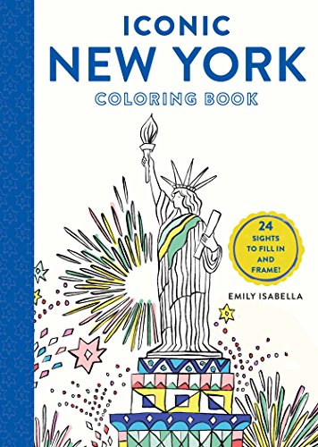 Iconic New York Coloring Book : 24 Sights to Fill In and Frame