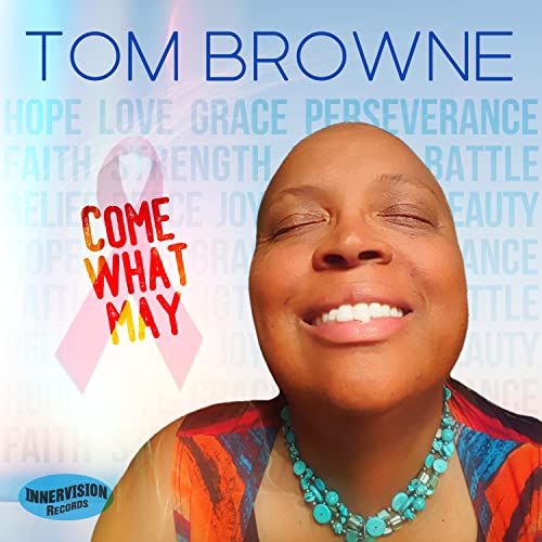 Tom Browne - Come What May [CD]