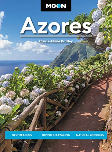 Moon Azores (Second Edition) : Best Beaches, Diving & Kayaking, Natural Wonders