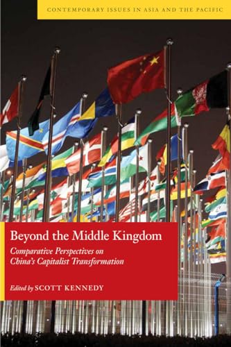 Beyond the Middle Kingdom: Comparative Perspectives on Chinas Capitalist Transformation