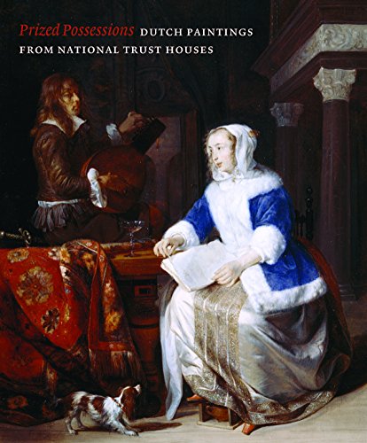 Prized Possessions : Dutch Paintings from National Trust Houses
