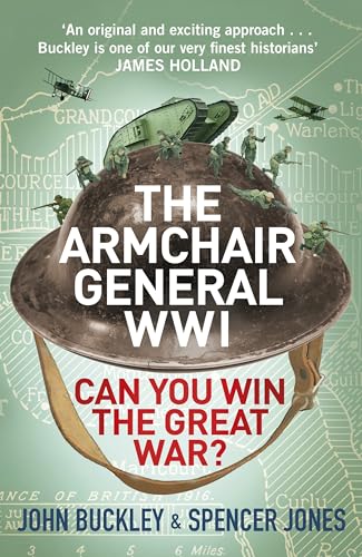 The Armchair General World War One: Can You Win The Great War? (The Armchair General, 2)
