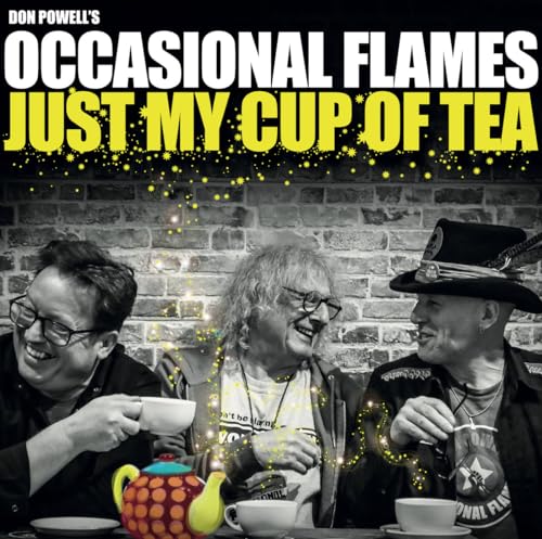 Don Powells Occasional Flames - Just My Cup Of Tea [CD]