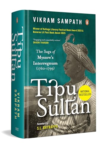 Tipu Sultan : The Saga of Mysore's Interregnum (1760–1799)