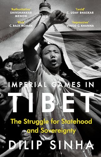 Imperial Games in Tibet : The Battle for Statehood and Sovereignty
