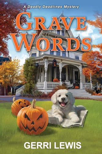 Grave Words : A Deadly Deadlines Mystery