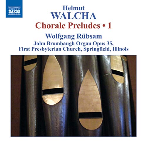 Wolfgang Rubsam - Walcha: Chorale Preludes Volume 1 [CD]