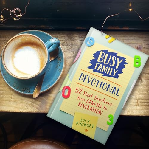 Busy Family Devotional : 52 Short Devotions from Genesis to Revelation