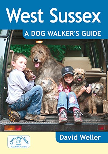 West Sussex: A Dog Walker's Guide (Dog Walks)