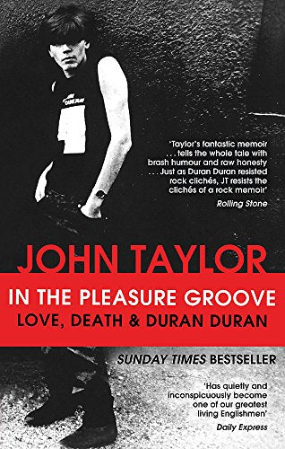 In The Pleasure Groove: Love, Death and Duran Duran