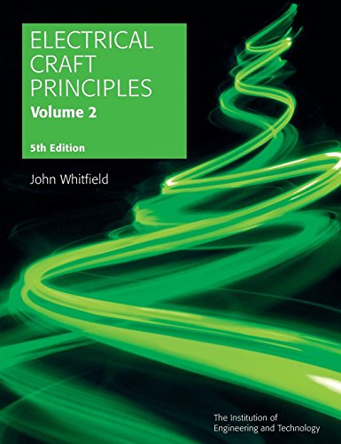Electrical Craft Principles: v. 2 (Iee) (Materials, Circuits and Devices)