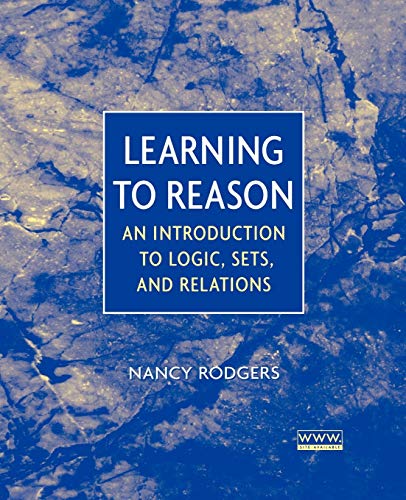 Learning to Reason: An Introduction to Logic